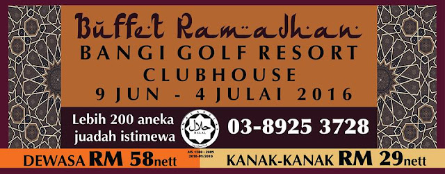 Buffet Ramadan 2016 Bangi Golf Resort
