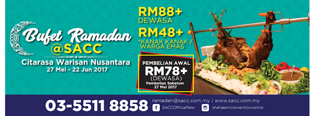 Ramadan Buffet 2017 - Cita Rasa Warisan Nusantara SACC  